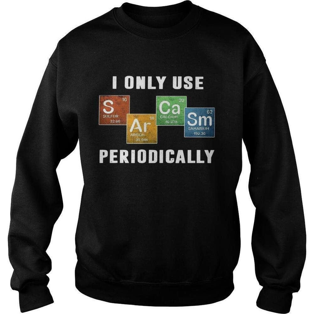 I Only Use Sulfur Argon Calcium Samarium Periodically Shirt